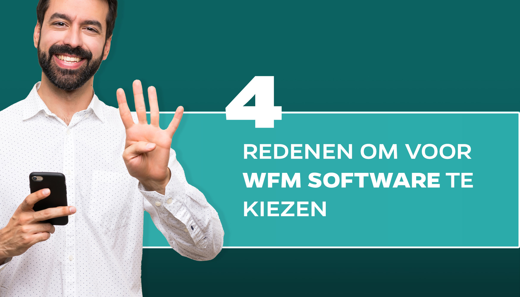 Een lachende man met een baard houdt een smartphone vast en steekt vier vingers op. Naast hem staat de tekst 